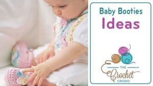 Crochet Baby Booties Ideas - 7 Patterns