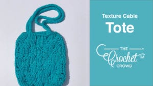 Crochet Textures Cable Tote
