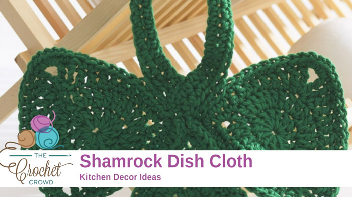 Crochet Shamrock Dishcloth Pattern + Tutorial