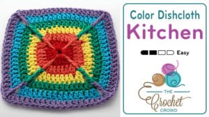 Crochet Over the Rainbow Dishcloth