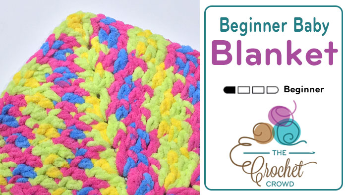 Crochet Beginners Baby Blanket Pattern + Tutorial