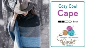 Cozy Cowl Cape aka Poncho