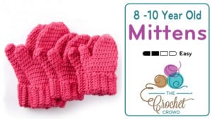 Crochet Hands Full Mittens for 8 / 10 Year Olds