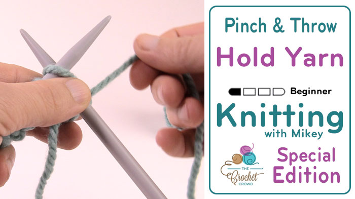 How to Hold Yarn with Knitting: Pinch & Throw Method