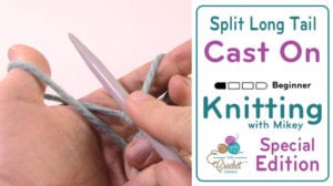 Knitting How to Cast On Split Long Tail Method