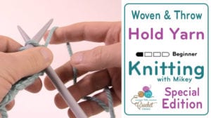 How to Hold Yarn with Knitting Woven Throw Method