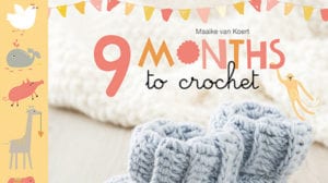 9 Months to Crochet by Maaike van Koert