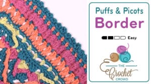 Crochet Border: Puffs and Picots