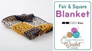 Crochet Fair & Square Blanket