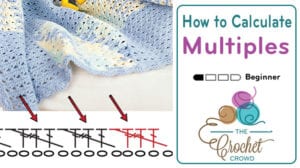 How to Calculate Stitch Multiples with Crochet