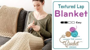 Crochet Textured Lap Blanket