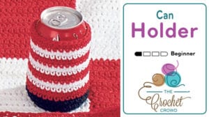 Crochet Can Holder Cozy