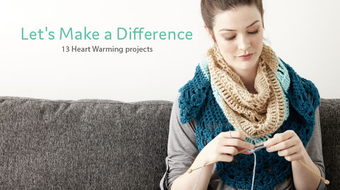 Let's Make A Difference Charity Crochet and Knit Lookbook