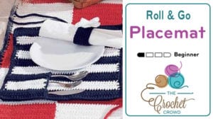 Crochet Roll & Go Placemat