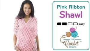 Crochet Pink Ribbon Shawl