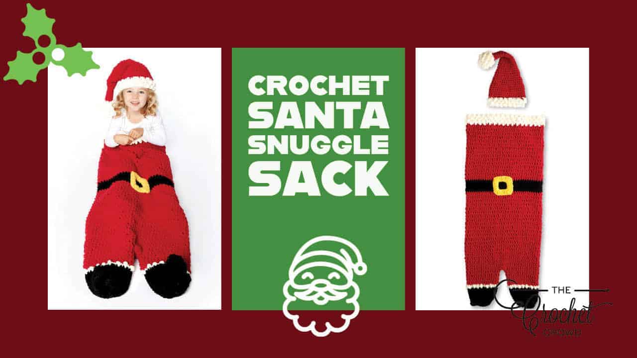 2022 Crochet Santa Snuggle Sack