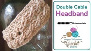 Crochet Double Cable Headband