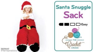 Crochet Santa Snuggle Sack + Santa Hat
