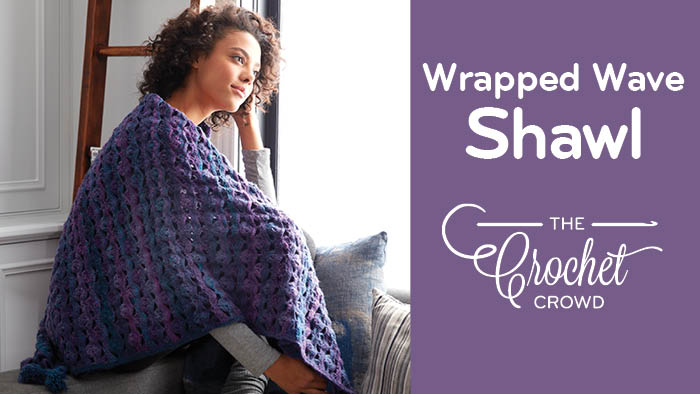 Crochet Wrapped in Waves Shawl