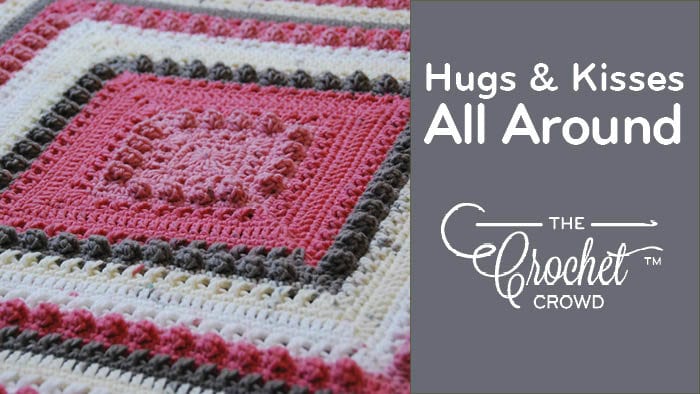 Crochet Hugs & Kisses All Around by Jeanne Steinhilber