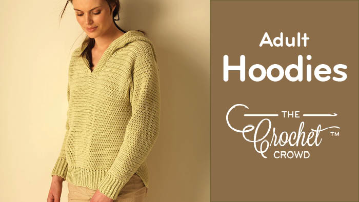 Crochet Adult Hoodies XS - 5 XL Pattern | The Crochet Crowd