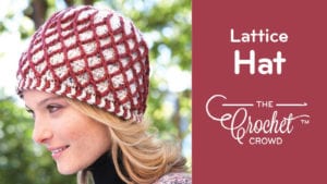 Crochet Lattice Hat