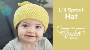 Crochet L'il Sprout Hat