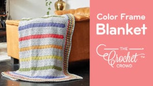 Crochet Color Frame Blanket