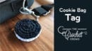 Crochet Cookie Bag Tag