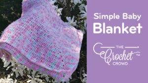 Crochet Simple Baby Blanket