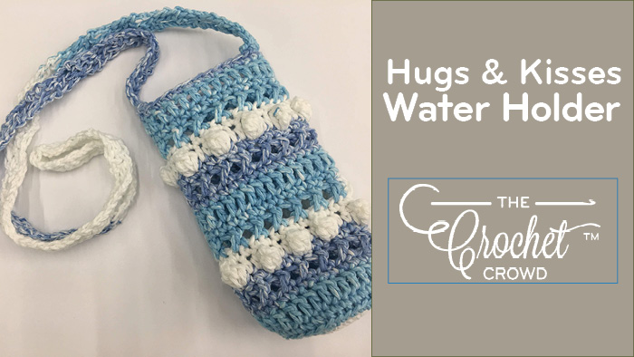 Crochet Hugs Kisses Water Bottle Holder by Jeanne Steinhilber