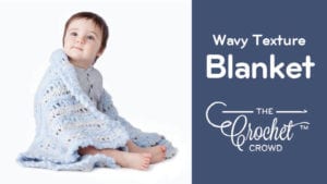 Crochet Wavy Texture Baby Blanket