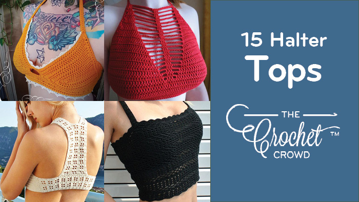 UPDATED: 15 Crochet Halter Top Patterns