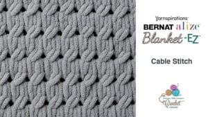 Cable Bernat Blanket ez Stitch Tutorial