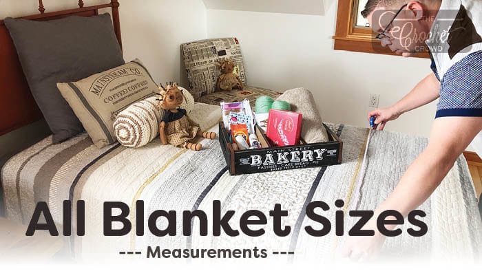 All Crochet Blanket / Afghan Sizes