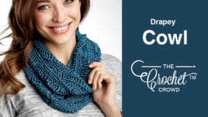 Crochet Drapey Cowl