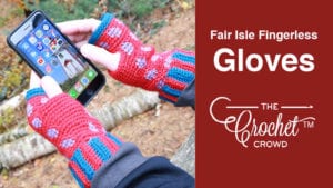 Crochet Fair Isle Texting Fingerless Gloves