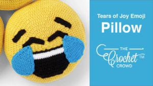 Crochet Tears of Joy Emoji Pillow