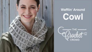 Crochet Waffling Around Cowl