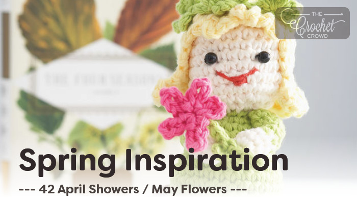 Spring Inspiration 42 Crochet and Knit Ideas
