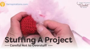 Stuffing a Crochet Project