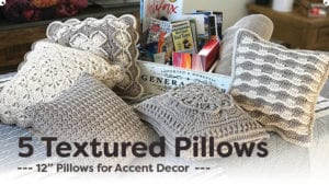 5 Textured Crochet Pillows