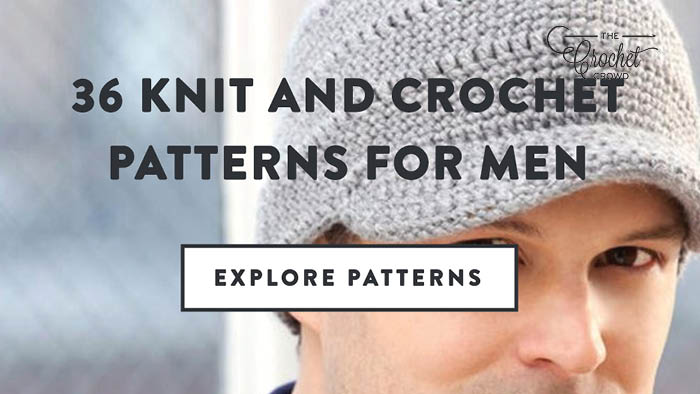 36 Hot Crochet \u0026 Knit Patterns for Men 