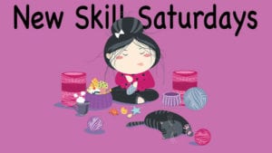 New Skill Saturdays