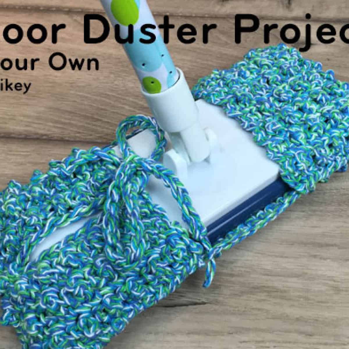 DIY Crochet Floor Duster Pattern