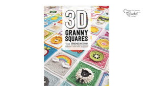 Crochet 3D Granny Squares Book