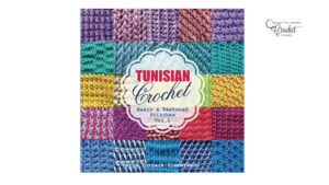 Tunisian Crochet Basic and Textured Book