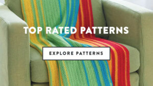 Top Rated Crochet and Knit Patterns