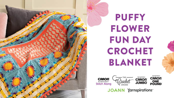Crochet Puffy Flower Fun Day Blanket Stitch Along + Tutorial