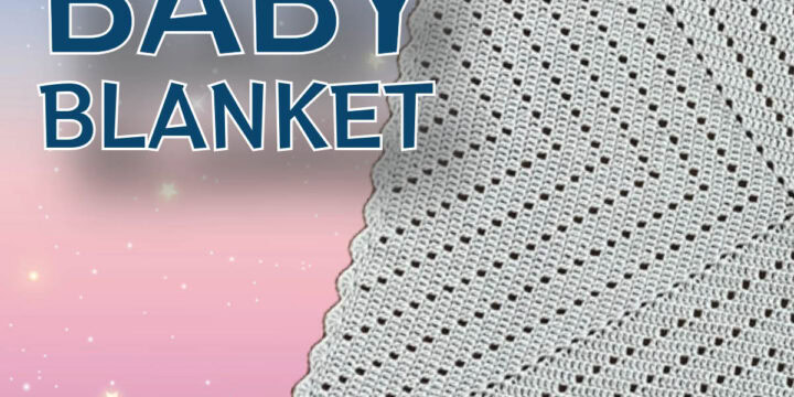 Crochet Lucky 7 Baby Blanket with Tutorial